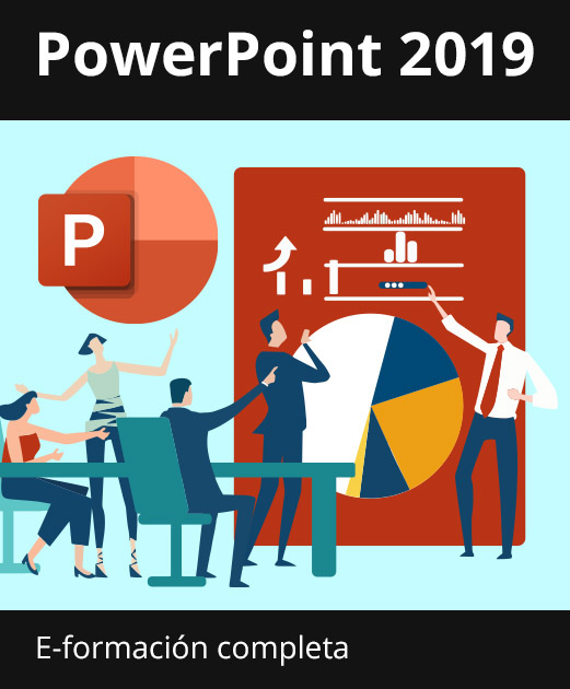 E-formación PowerPoint 2019 - Todas las funcionalidades de PowerPoint a su alcance - + el libro digital online PowerPoint 2019 GRATIS - Acceso ilimitado durante 1 año