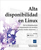 Alta disponibilidad en Linux: de la infraestructura a la orquestación de servicios (Heartbeat, Docker, Ansible, Kubernetes…)  