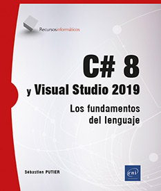 C# 8 y Visual Studio 2019 - Los fundamentos del lenguaje