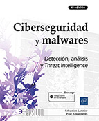 Ciberseguridad y malwares Detección, análisis y Threat Intelligence (4ª edición)