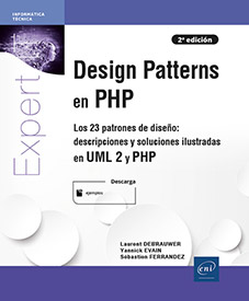 Extrait - Design Patterns en PHP Los 23 patrones de diseño: descripciones y soluciones ilustradas en UML2 y PHP (2ª edición)