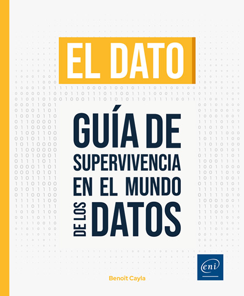 El dato - Guía de supervivencia en el mundo de los datos