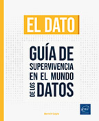 Extrait - El dato Guía de supervivencia en el mundo de los datos