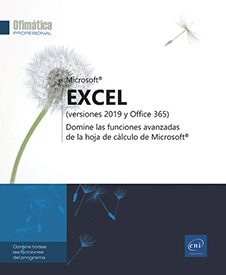 Excel (versiones 2019 y Office 365) - Domine las funciones avanzadas de la hoja de cálculo de Microsoft®