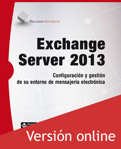 Exchange Server 2013 - Configuración y gestión de su entorno de mensajería electrónica - Versión online