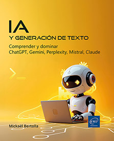 Extrait - IA y generación de texto Comprender y dominar ChatGPT, Gemini, Perplexity, Mistral, Claude