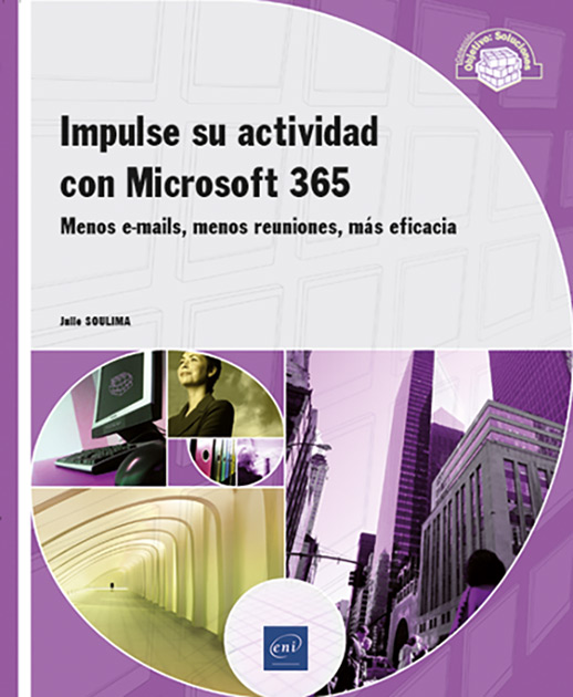 Impulse su actividad con Microsoft 365 - Menos e-mails, menos reuniones, más eficacia