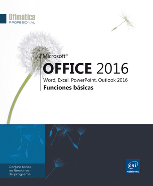 Microsoft® Office 2016: Word, Excel, PowerPoint, Outlook 2016 - Funciones básicas