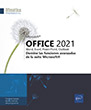 Microsoft® Office 2021 : Word, Excel, PowerPoint, Outlook Domine las funciones avanzadas de la suite Microsoft