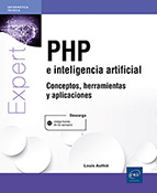 PHP e inteligencia artificial: Conceptos, herramientas y aplicaciones  