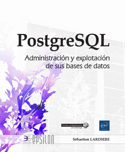 PostgreSQL - Administración y explotación de sus bases de datos