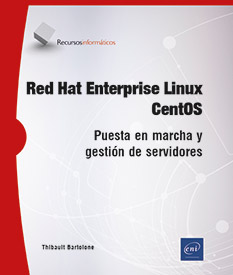 Red Hat Enterprise Linux - CentOS - Puesta en marcha y gestión de servidores