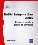 Red Hat Enterprise Linux - CentOS Puesta en marcha y gestión de servidores
