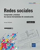 Redes sociales Comprender y dominar las nuevas herramientas de comunicación (5ª edición)