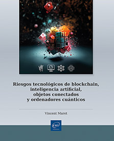 Extrait - Riesgos tecnológicos de blockchain, inteligencia artificial, objetos conectados y ordenadores cuánticos  
