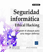 Seguridad informática Ethical Hacking: Conocer el ataque para una mejor defensa (5a edición)