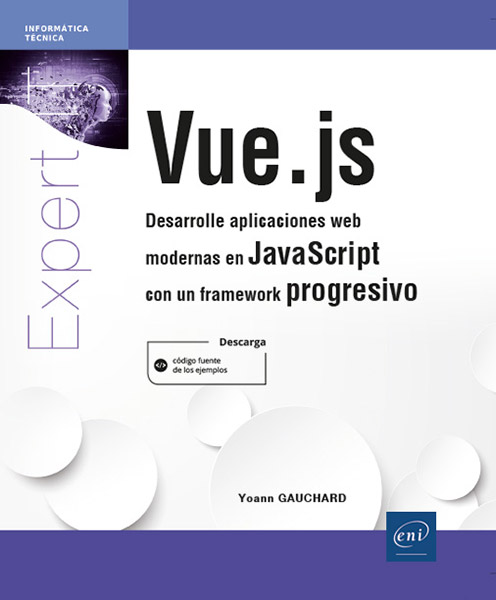 Vue.js - Desarrolle aplicaciones web modernas en JavaScript con un framework progresivo