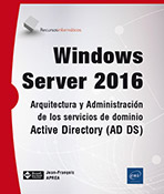 Windows Server 2016 Arquitectura y Administración de los servicios de dominio Active Directory (AD DS)