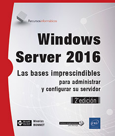 Extrait - Windows Server 2016 Las bases imprescindibles para administrar y configurar su servidor (2ª edición)