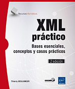 XML práctico Bases esenciales, conceptos y casos prácticos (2ª edición)