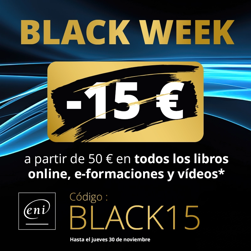 -15 € a partir de 50 € en todos los libros online, e-formaciones y vídeos con el código BLACK15